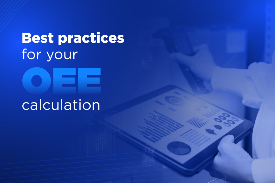 4 tips for measuring OEE correctly in your industry